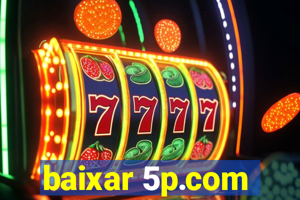 baixar 5p.com